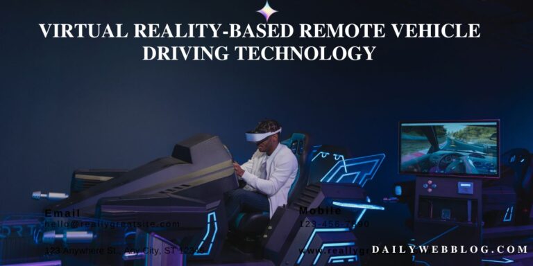 What is Virtual Reality-based Remote Vehicle Driving Technology? Framework for Far Off Riding technology and Many More.